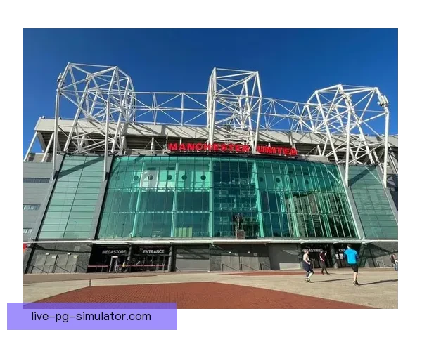 曼联老特拉福德外墙翻新工程顺利通过最终环境评估迎接新纪元